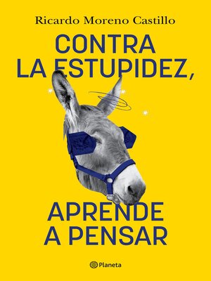 cover image of Contra la estupidez, aprende a pensar